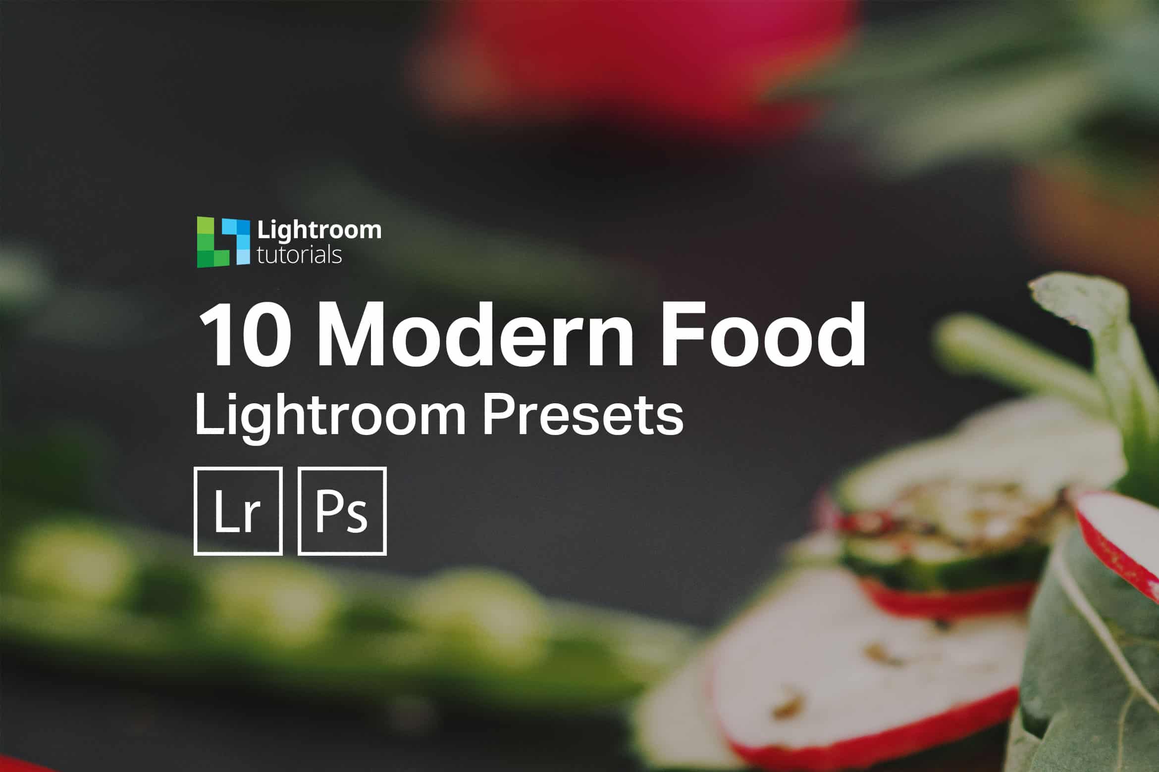 10 Modern Food Lightroom Presets (Premium)