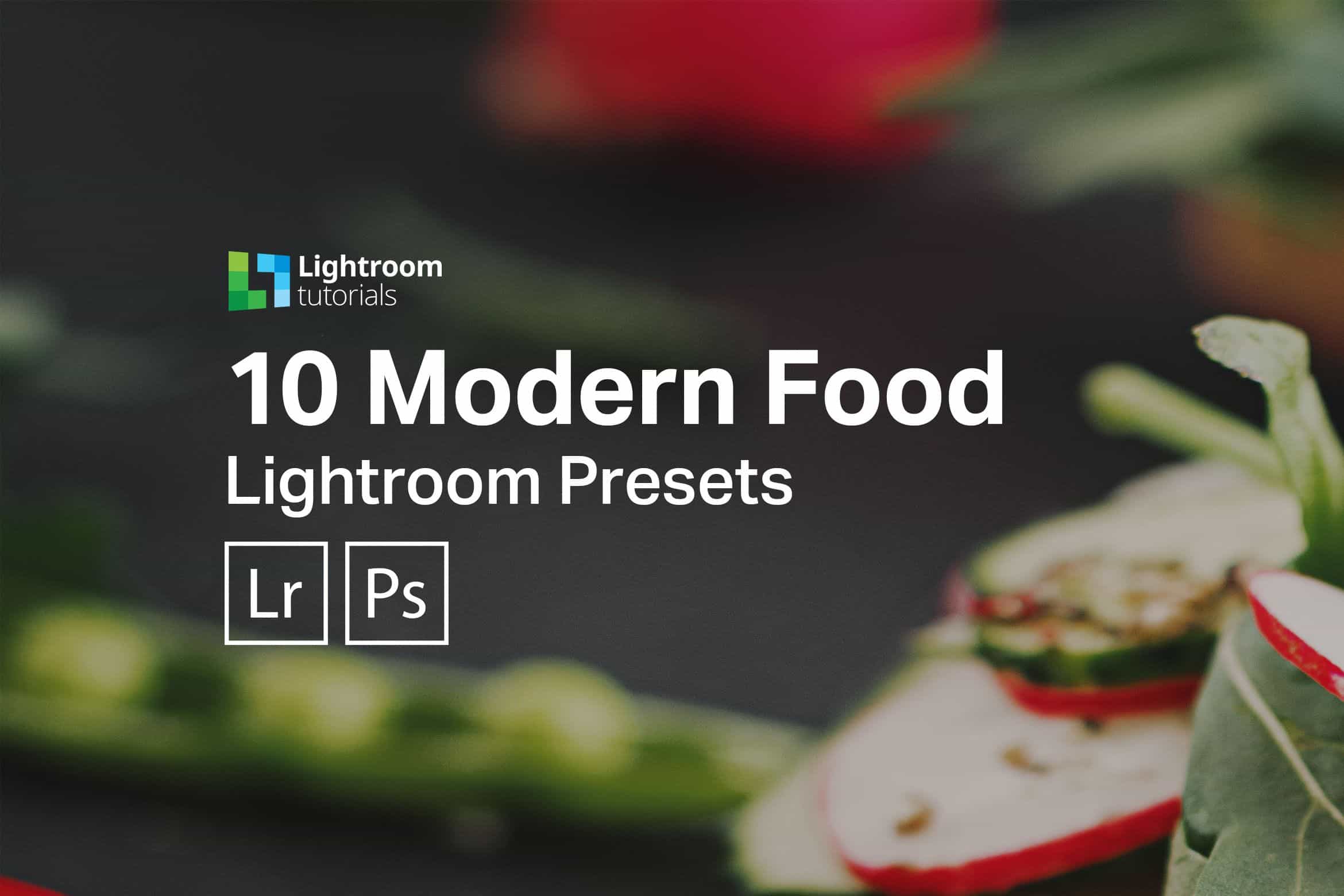 10 Free Modern Food Lightroom Presets